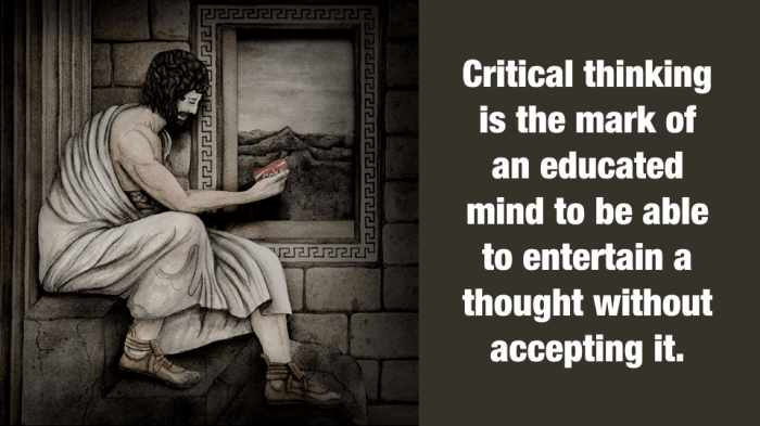 Critical thinkers possess the following characteristics except